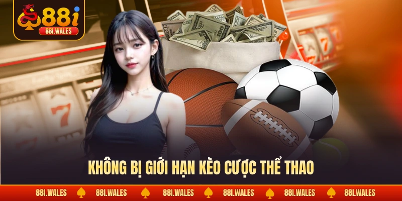 Thể thao 88I 3 Không bị giới hạn kèo cược thể thao
